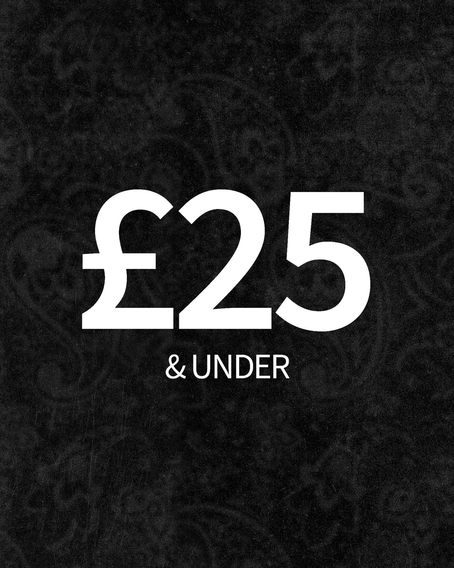 £25 & Under