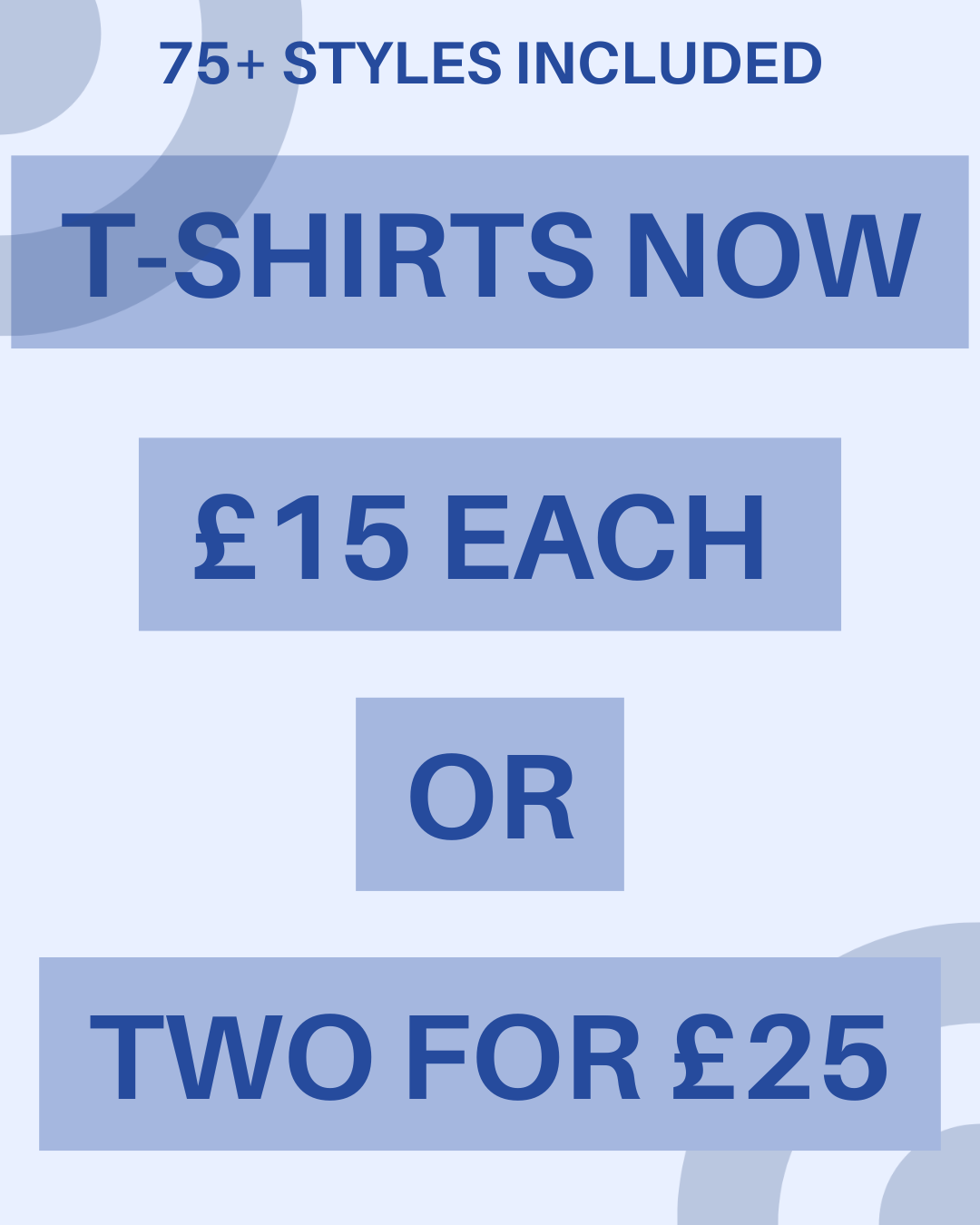 2 For £25 Tees